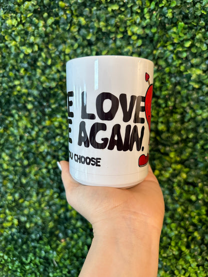 Make Love, Love Again White Coffee Mug 12 oz.