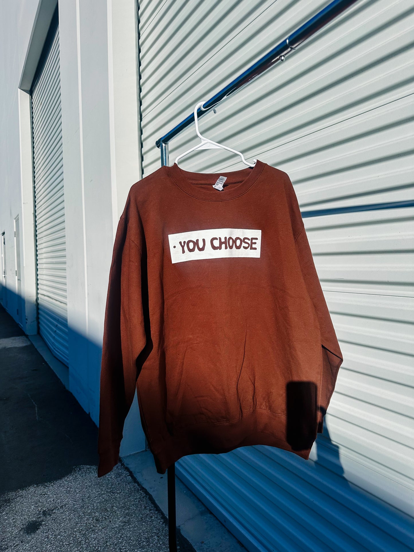 "You Choose" Brown CrewNeck- Unisex